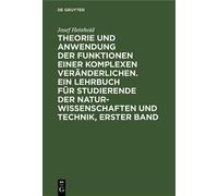 Josef Heinhold Theorie Und Anwendung Der Funktionen Einer Kom (Copertina rigida)