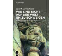 Josef Kopperschmidt Wir sind nicht auf der Welt, um zu schweigen (Tascabile)