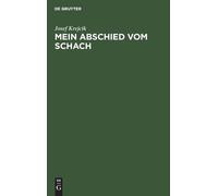 Josef Krejcik Mein Abschied Vom Schach (Copertina rigida)