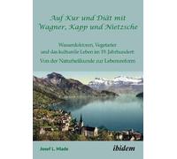 Josef L Hlade Auf Kur und Diät mit Wagner, Kapp und Nietzsche (Tascabile)