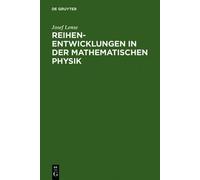 Josef Lense Reihenentwicklungen in der mathematischen Physik (Copertina rigida)