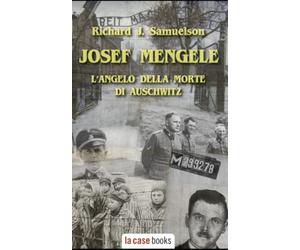 Josef Mengele: L’angelo della morte di Auschwitz: 17