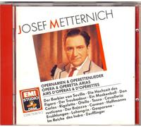 Josef Metternich - Opernarien & Operettenlieder / Opera & Operetta Arias = CDM 7 63674 2