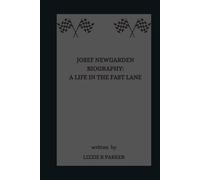 JOSEF NEWGARDEN BIOGRAPHY: A LIFE IN THE FAST LANE