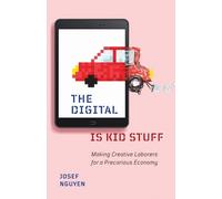 Josef Nguyen The Digital Is Kid Stuff (Copertina rigida)