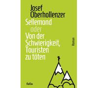 Josef Oberholle Sellemond oder Von der Schwierigkeit, Tourist (Copertina rigida)