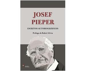 JOSEF PIEPER ESCRITOS AUTOBIOGRAFICOS