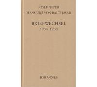 Josef Pieper Hans Urs von Balthasar Briefwechsel 1934-1988 (Copertina rigida)