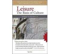 Josef Pieper Leisure: The Basis of Culture (Tascabile)