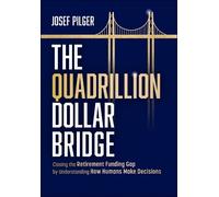 Josef Pilger The Quadrillion Dollar Bridge (Copertina rigida)