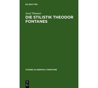 Josef Thanner Die Stilistik Theodor Fontanes (Copertina rigida)