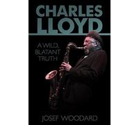 Josef Woodard Charles Lloyd (Tascabile)