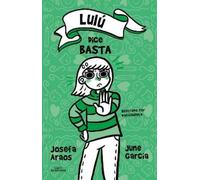 Josefa Araos June Garcí Lulú dice basta / Lulu Says Enough Is Enoug (Tascabile)
