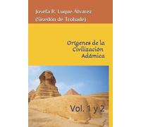 Josefa Rosalía Luque Álvarez Orígenes Civilizaciones Adámicas (Tascabile)