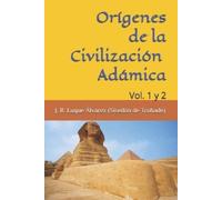 Josefa Rosalía Luque Álvarez Orígenes Civilizaciones Adámicas (Tascabile)