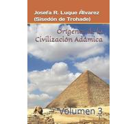 Josefa Rosalía Luque Álvarez Orígenes Civilizaciones Adámicas (Tascabile)