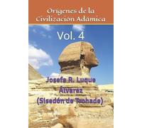 Josefa Rosalía Luque Álvarez Orígenes de la Civilización Adámica (Tascabile)