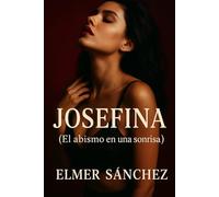 JOSEFINA: EL ABISMO EN UNA SONRISA