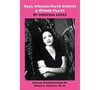 Josefina Lopez Real Women Have Curves & Other Plays (Tascabile)