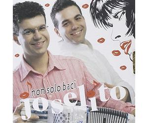 Joselito - Non Solo Baci