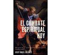 Josep Angel Colomés Serra El combate espiritual hoy (Tascabile)