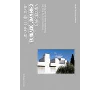 Josep Lluis Sert Fundació Joan Miró Barcelona (Tascabile) Museum Building Series