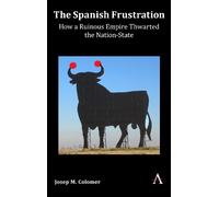 Josep M. Colomer The Spanish Frustration (Copertina rigida)