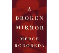 Josep Miquel Sobrer Merce Rodereda A Broken Mirror (Tascabile)