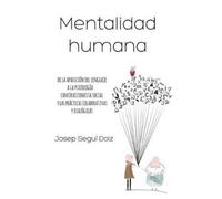Josep Segui Dol Mentalidad humana. De la aparición del lenguaje a la (Tascabile)