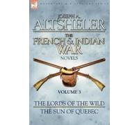 Joseph a Altsheler The French & Indian War Novels (Tascabile)