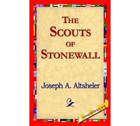 Joseph a Altsheler The Scouts of Stonewall (Tascabile)
