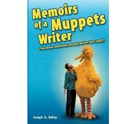 Joseph A Bailey Memoirs of a Muppets Writer (Tascabile)
