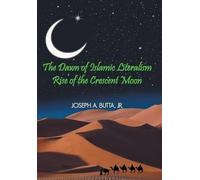 Joseph A. Butta The Dawn of Islamic Literalism (Copertina rigida)