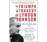 Joseph A. Califano The Triumph & Tragedy of Lyndon Johnson (Tascabile)