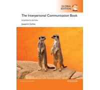 Joseph A. DeVit The Interpersonal Communication Book, Global Editio (Tascabile)