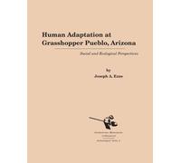 Joseph A. Ezzo Human Adaptation at Grasshopper Pueblo, Arizona (Tascabile)