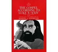 Joseph A. Fitzmyer The Gospel According to Luke X-XXIV (Tascabile)
