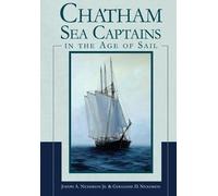 Joseph A., Jr. Nickerson Chatham Sea Captains in the Age of Sail (Tascabile)
