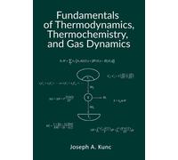 Joseph A Kunc Fundamentals of Thermodynamics, Thermochemistry, and G (Tascabile)