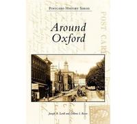 Joseph A. Lordi Dolores I. Rowe Around Oxford (Tascabile) Postcard History