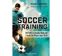 Joseph A. Luxbacher Soccer Training (Tascabile)