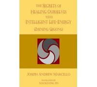 Joseph a Marcel The Secrets of Healing Ourselves with Intelligent Li (Tascabile)
