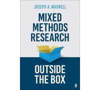 Joseph A. Maxwell Mixed Methods Research Outside the Box (Tascabile)
