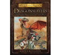 Joseph A. McCullough Dragonslayers (Tascabile) Myths and Legends