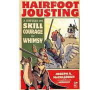 Joseph A. McCullough Hairfoot Jousting (Copertina rigida)