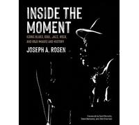 Joseph A. Rosen Inside the Moment (Copertina rigida) (PRESALE 28/01/2026)