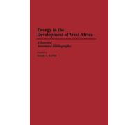 Joseph A. Sarfoh Energy in the Development of West Africa (Copertina rigida)