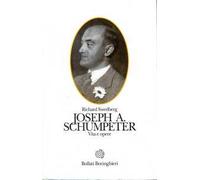 Joseph A. Schumpeter. Vita e opere