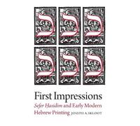 Joseph A. Skloo First Impressions - Sefer Hasidim and Early Modern H (Tascabile)