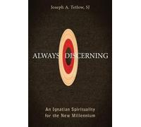 Joseph A Tetlow Always Discerning (Tascabile)